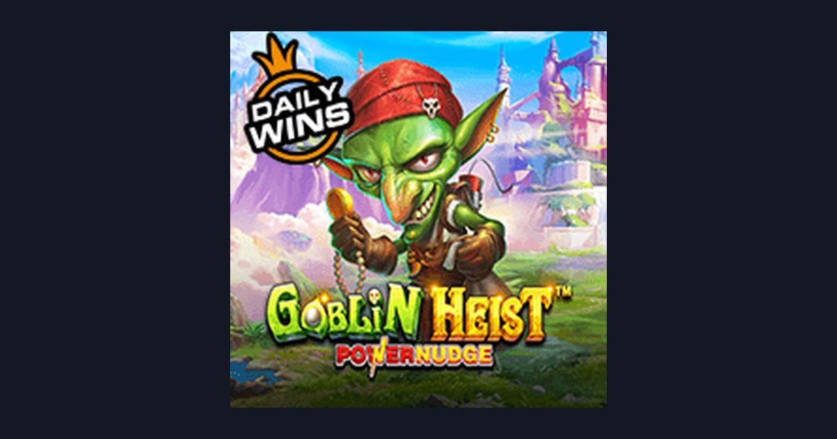 Rasakan Sensasi Goblin Heist Powernudge di Situs Slot Terpercaya