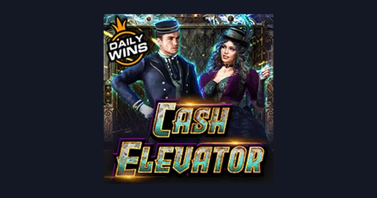 Cash Elevator, Slot Anti Boncos dengan Fitur Spin Otomatis & Wild Besar