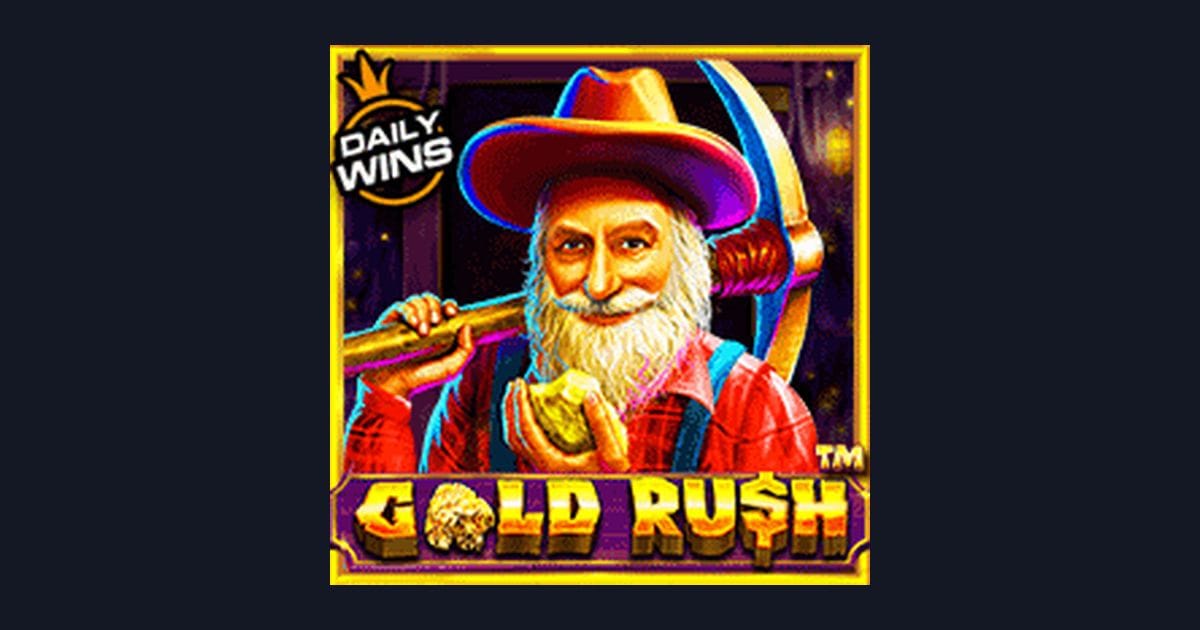 Rahasia Trik Auto Maxwin di Slot Gold Rush dari Pragmatic Play